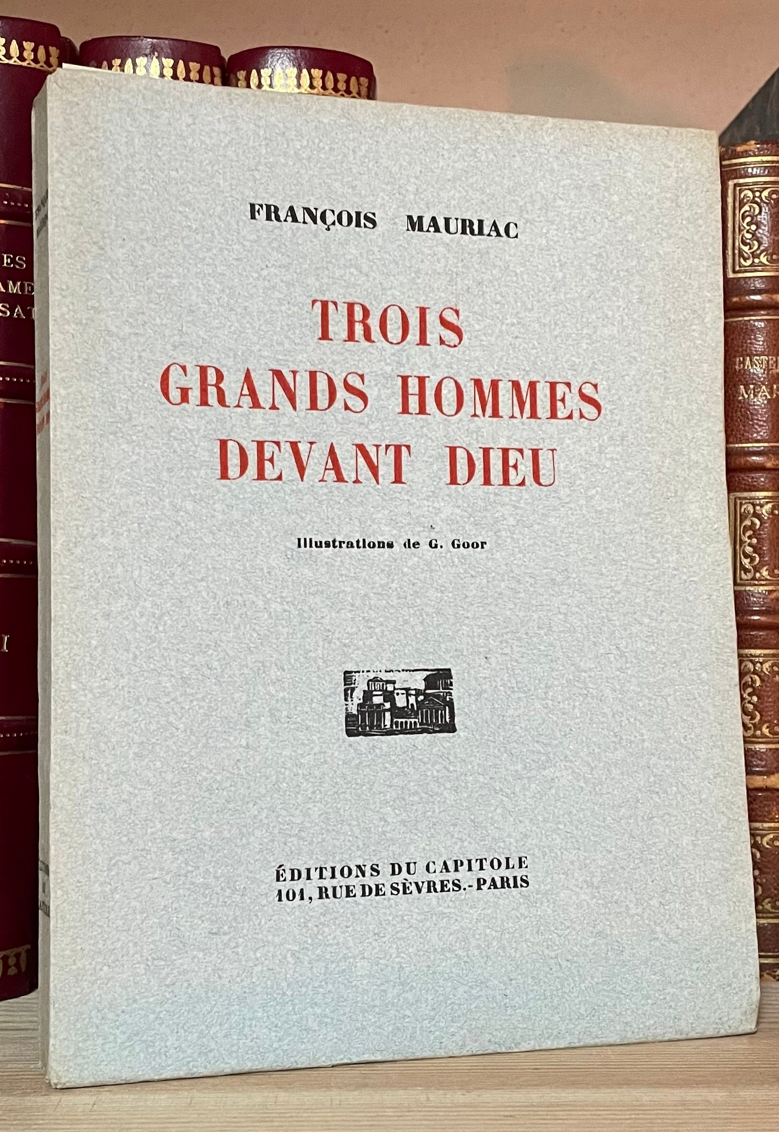 Mauriac Trois grands hommes devant dieu Editions du Capitole 1930 ed. num
