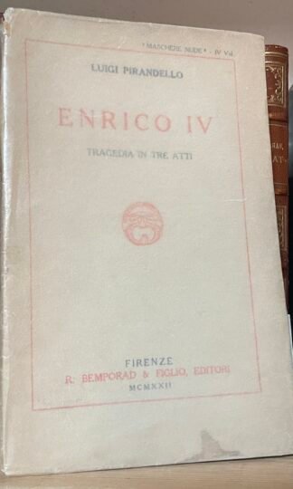 Luigi Pirandello Enrico IV Bemporad e Figlio 1922 prima edizione
