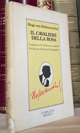 Hugo von Hofmannsthal Il cavaliere della rosa Rizzoli 1980