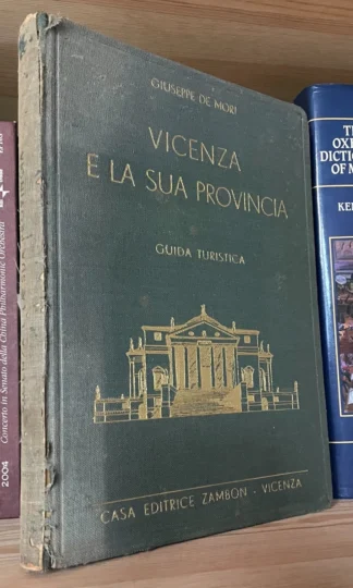 Giuseppe De Mori Vicenza e la sua provincia Zambon 1932