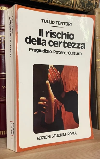 Tullio Tentori Il rischio della certezza Edizioni Studium Roma ristampa 1989