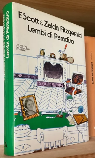 F. Scott e Zelda Fitzgerald Lembi di Paradiso Mondadori 1975 prima edizione