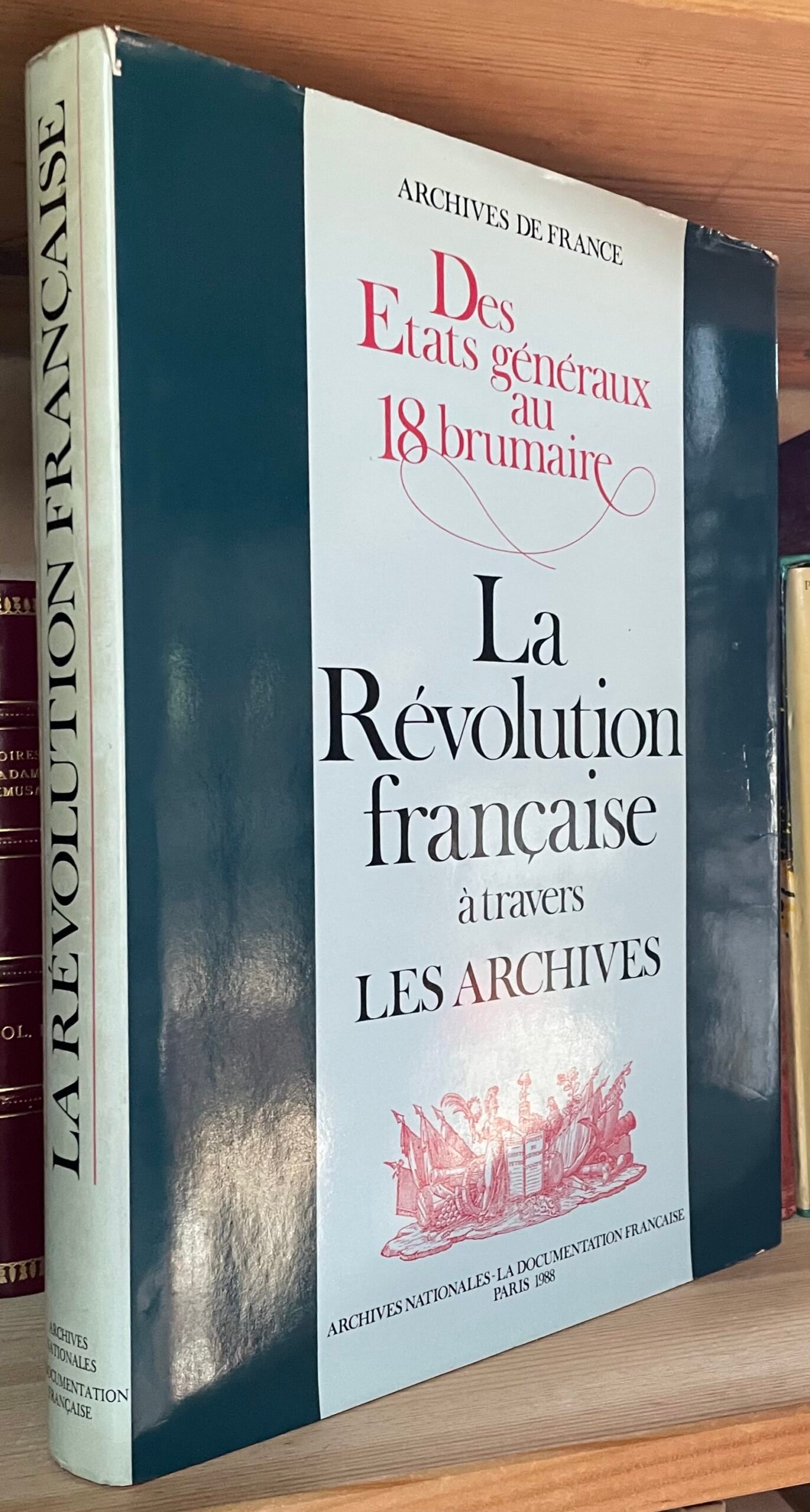 La Révolution française à travers les Archives La Documentation française 1988