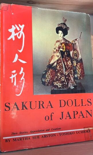 Sakura dolls of Japan Their stories appreciation and creations Japan Public 1963