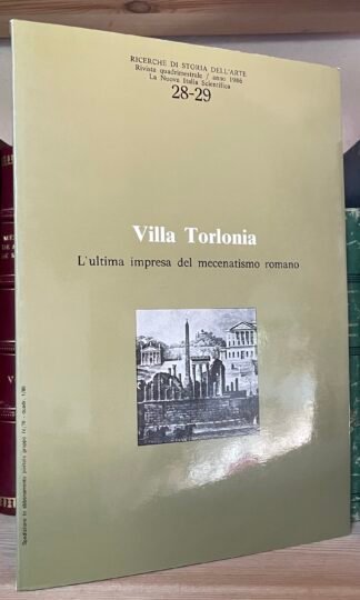 Villa Torlonia Ricerche di Storia dell'Arte n.28-29 - 1986