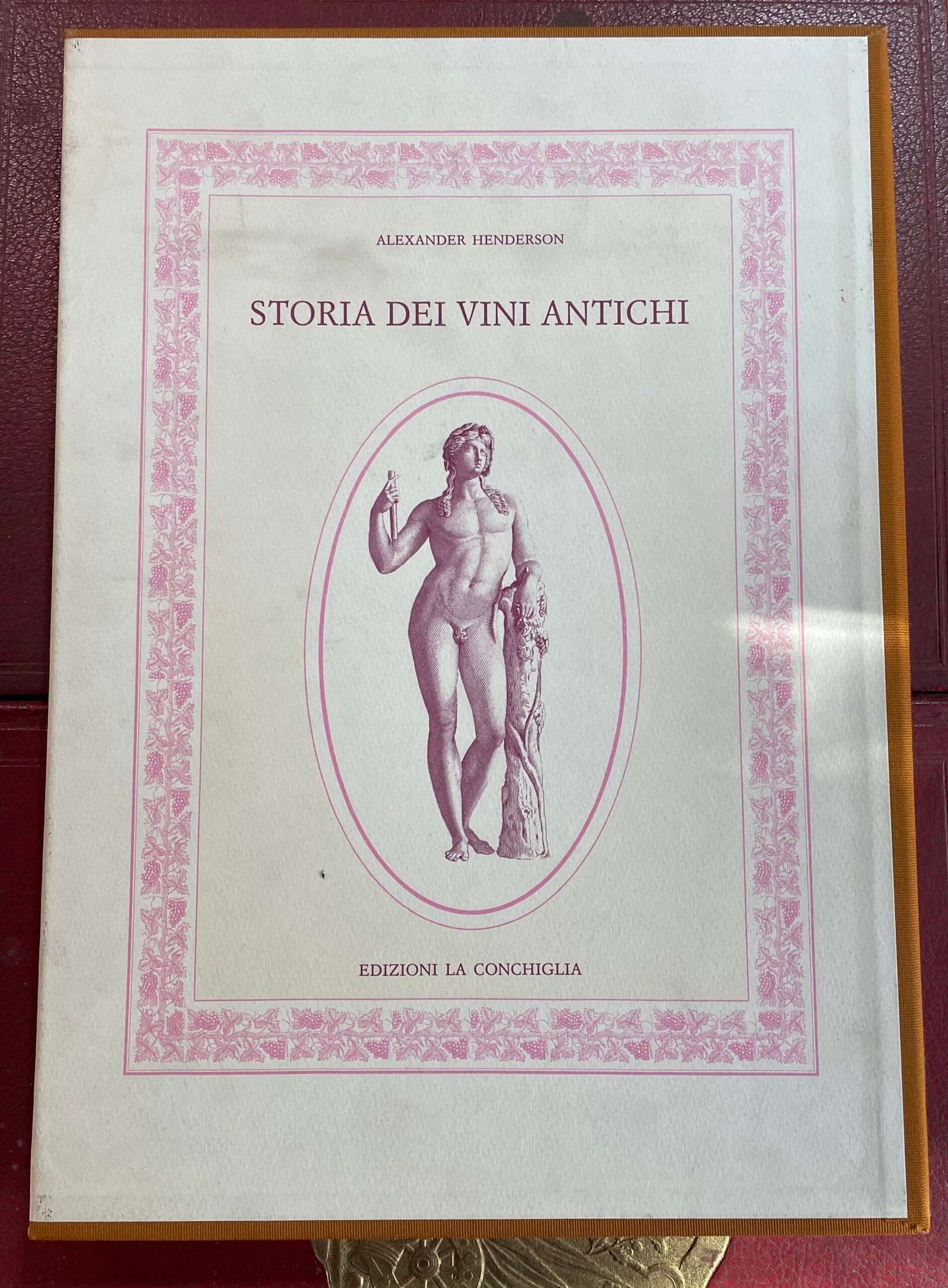 Alexander Henderson Storia dei vini antichi Edizioni la Conchiglia 1993