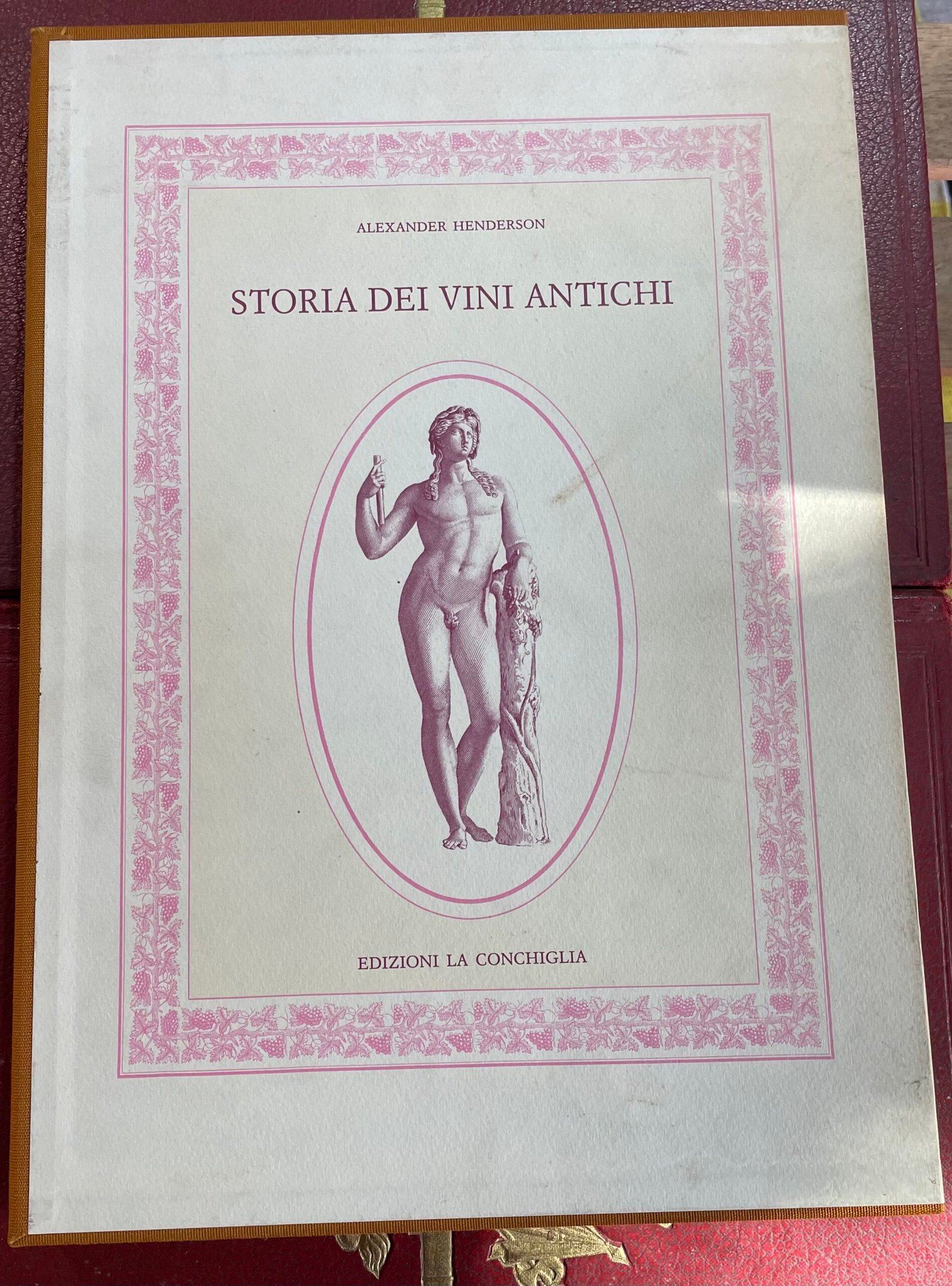 Alexander Henderson Storia dei vini antichi Edizioni la Conchiglia 1993 - immagine 4