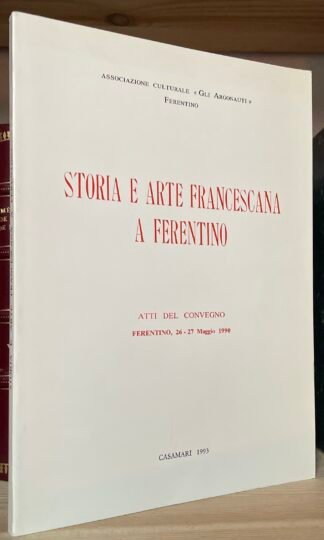 Storia e Arte Francescana a Ferentino Casamari 1993
