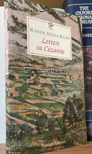 Rilke lettere su Cézanne Passigli Editori 2001