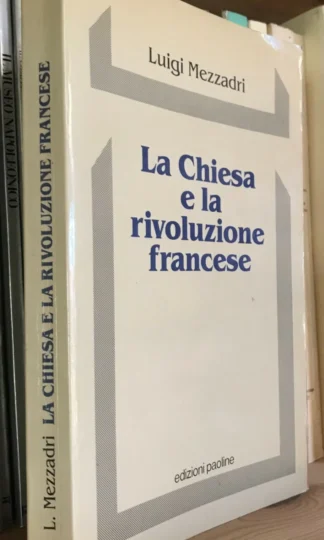 Mezzadri La Chiesa e la Rivoluzione francese edizioni paoline 1989