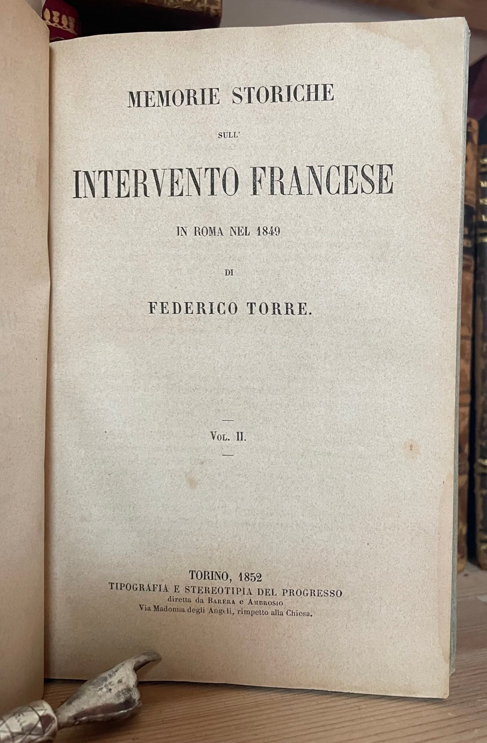 Memorie storiche sull'intervento francese in Roma nel 1849 di Federico Torre vol. 1 Torino 1851 - immagine 5