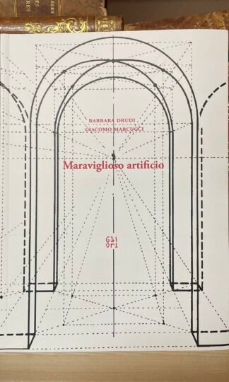 Barbara Drudi Giacomo Marcucci Maraviglioso artificio Gli Ori 2025 Autografato