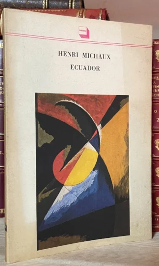 Henri Michaux Ecuador Theoria 1987 prima edizione
