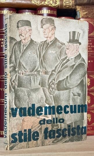 Condividi Vademecum dello stile fascista a cura Asvero Gravelli Nuova Europa Editrice
