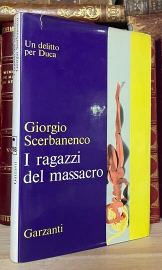 Giorgio Scerbanenco I ragazzi del massacro Garzanti 1968 prima edizione