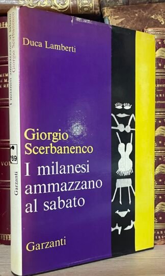 Giorgio Scerbanenco I milanesi ammazzano il sabato Garzanti 1969 prima edizione