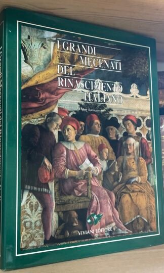 Hollingsworth I grandi mecenati del rinascimento italiano Viviani Ed. 2001