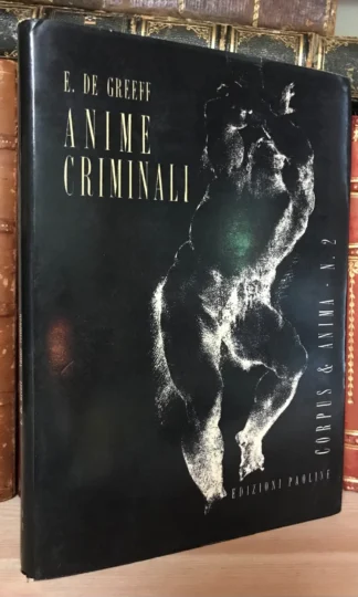 E. De Greeff Anime criminali Edizioni Paoline 1955