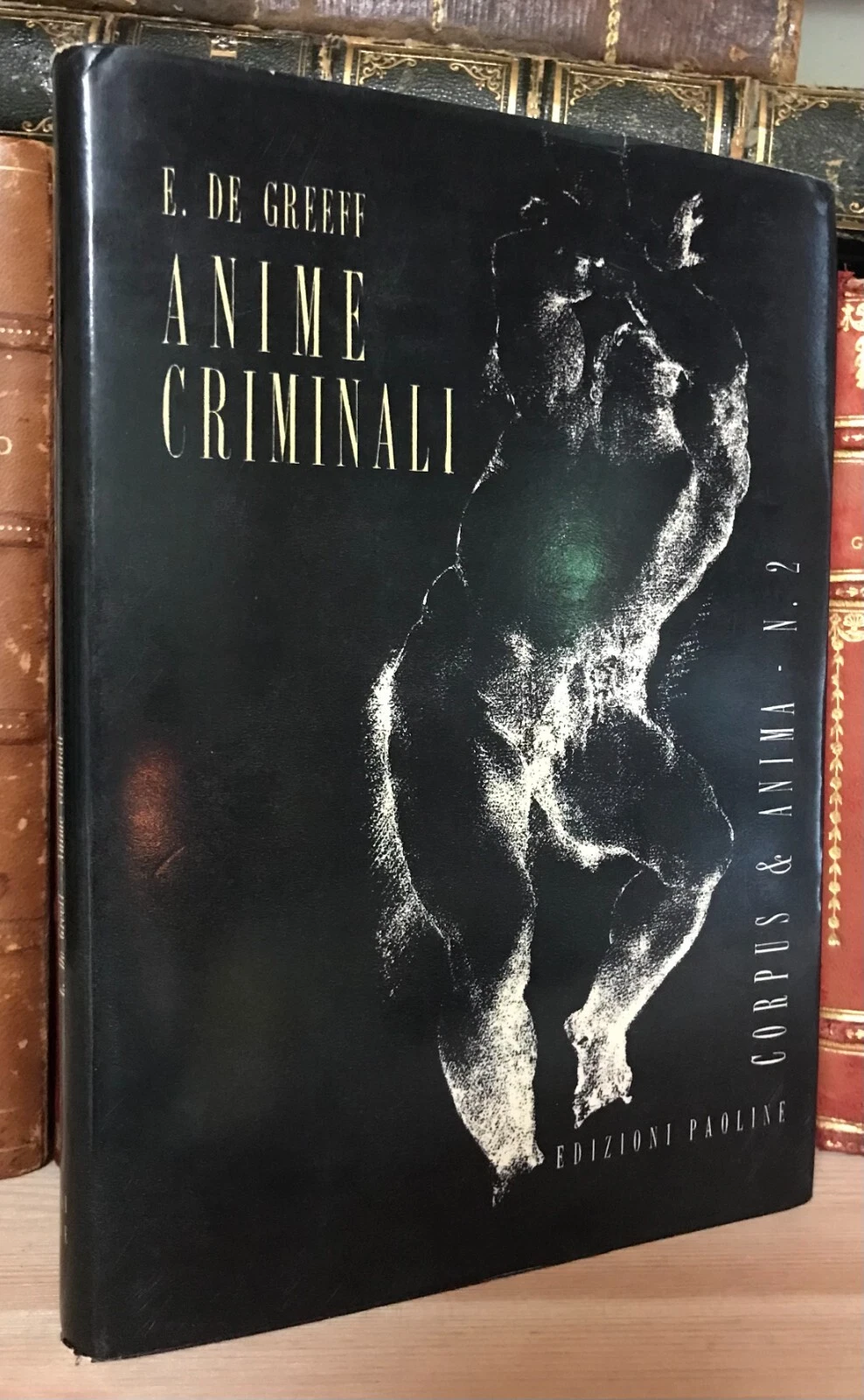 E. De Greeff Anime criminali Edizioni Paoline 1955
