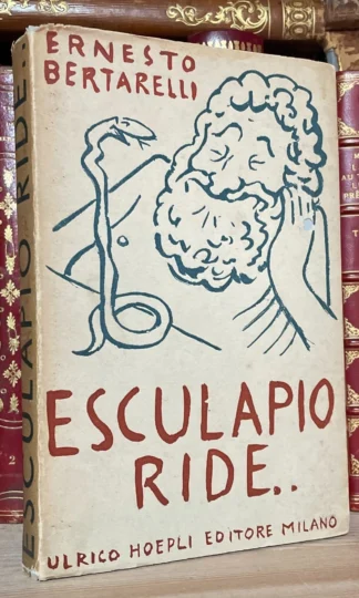 Bertarelli Esculapio ride medicina medici nell'ironia e nella satira Hoepli 1936