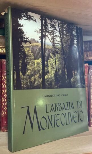 Minucci Carli L'Abbazia di Monteoliveto Electa Editrice per MPS 1961
