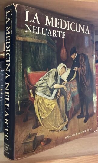 Jean Rousselot La medicina nell'Arte Silvana Editoriale
