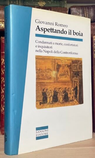 Giovanni Romeo Aspettando il boia Sansoni Editore 1993 Fuori catalogo