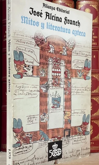 Condividi Jose Alcina Franch Mitos y Literatura Azteca Alianza Editorial 1989
