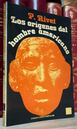 Paul Rivet Los orígenes del hombre americano Fondo de Cultura Económica 1984