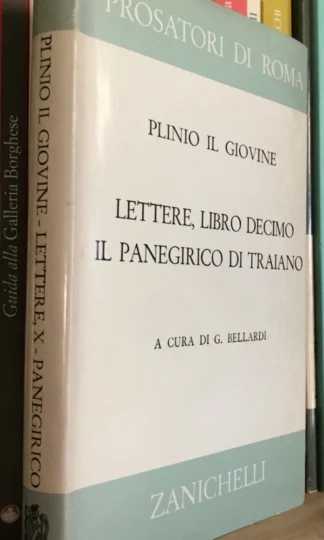 Prosatori di Roma Plinio il Giovane lettere libro decimo il Panegirico Traiano
