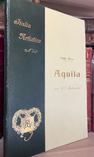 Luigi Serra Aquila con 148 illustrazioni Unione Italia Artistica 99 - 1929