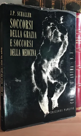J. P. Schaller Soccorsi della Grazia e soccorsi della medicina Edizioni Paoline