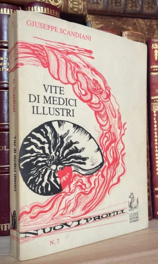 Giuseppe Scandiani Vite di medici illustri Luisè Editore 1990