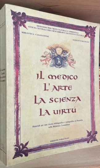 Il medico l'arte la scienza la virtù ricerca bibliografica e iconografica su Paracelso