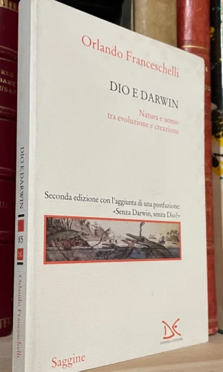 Franceschelli Dio e Darwin Natura e uomo tra evoluzione e creazione Donzelli 2005