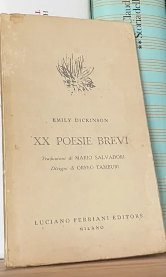 Emily Dickinson XX poesie brevi Ferriani Editore 1961 seconda edizione