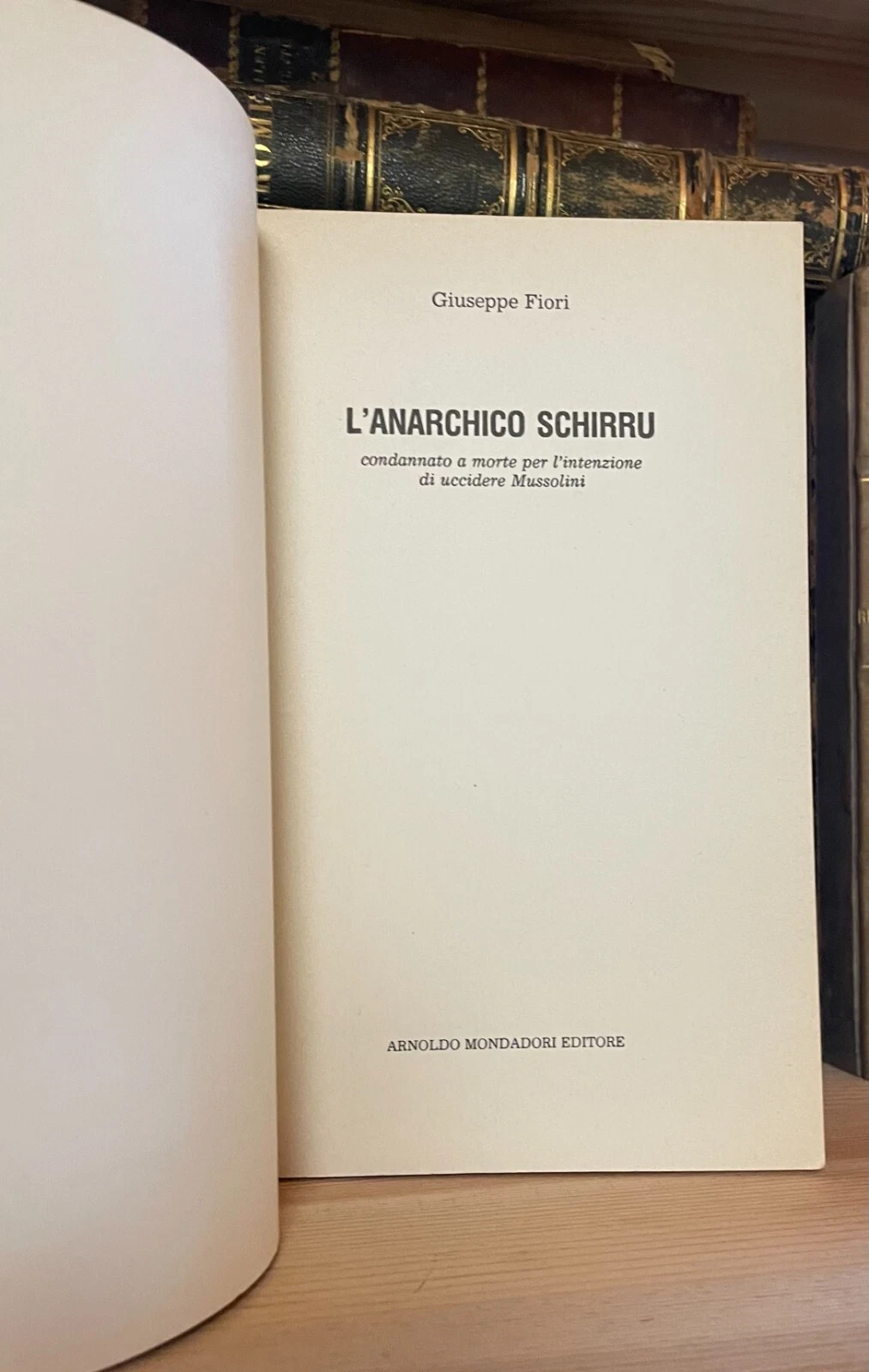 Giuseppe Fiori L'anarchico Schirru Mondadori 1983 - immagine 4