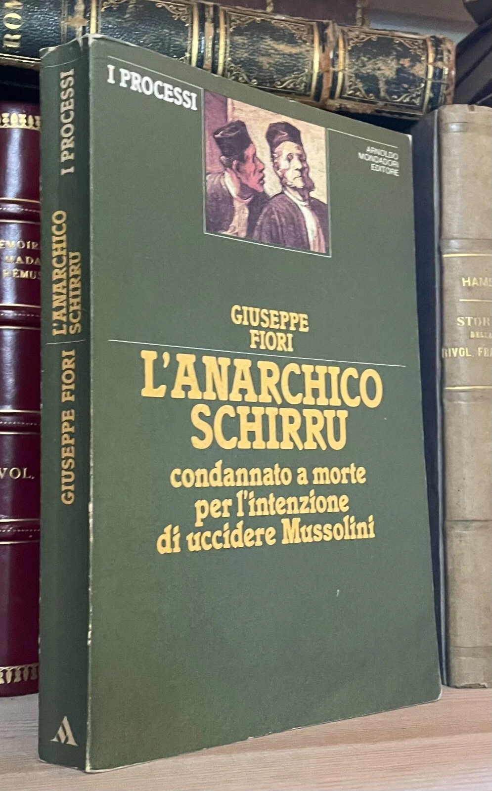 Giuseppe Fiori L'anarchico Schirru Mondadori 1983