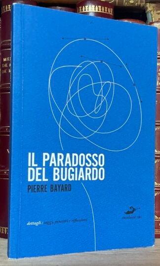 Bayard Il paradosso del bugiardo su Laclos Excelsior 1881-2007