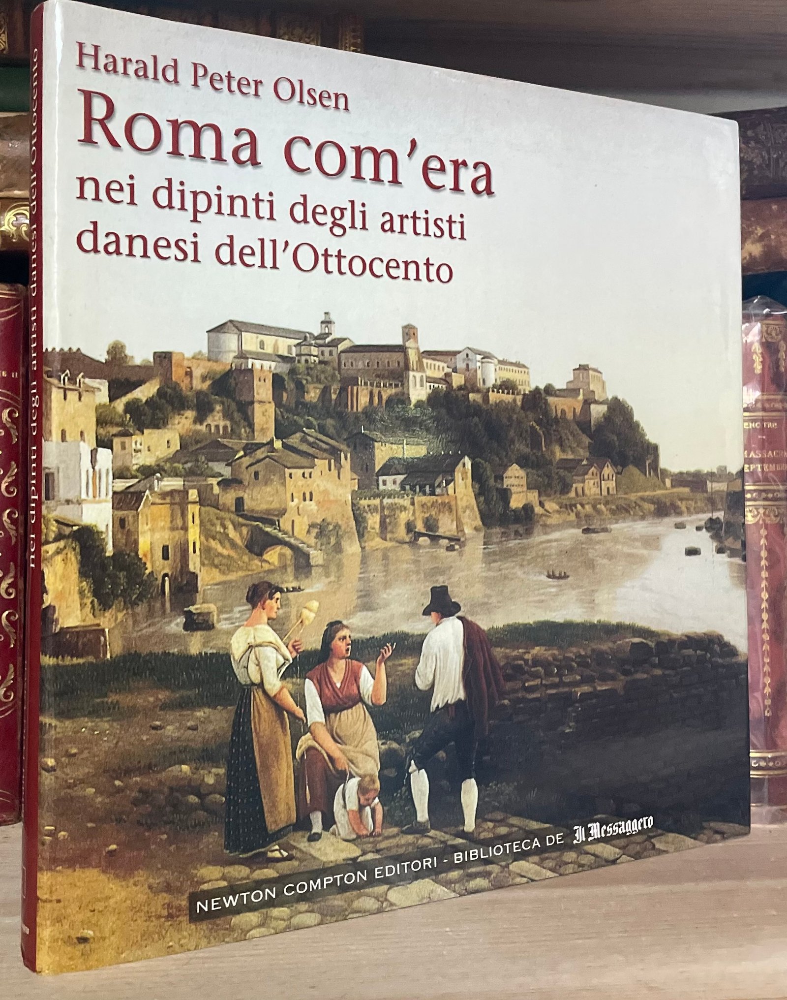 Olsen Roma com'era nei dipinti degli artisti danesi dell'Ottocento Newton