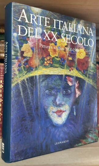 AA.VV. Arte italiana del XX secolo Leonardo Editore 1988