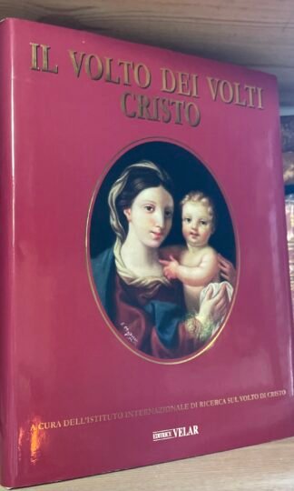 Il volto dei volti di Cristo Editrice Velar 2013