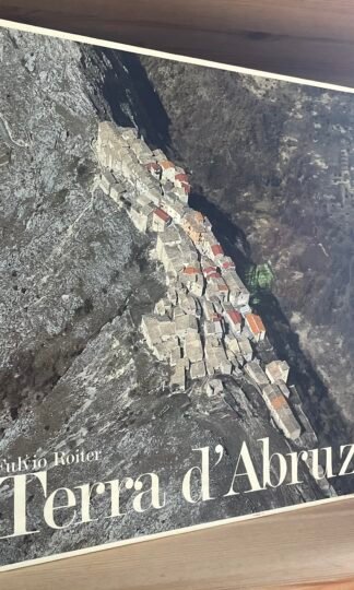 Fulvo Roiter Terra d'Abruzzo Ferri Editore 1983
