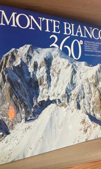 AA. VV. Monte Bianco 360° Priuli & Verlucca Editori 1992