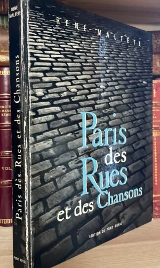 René Maltête Paris des rues et des chansons Editions du Pont Royal 1960
