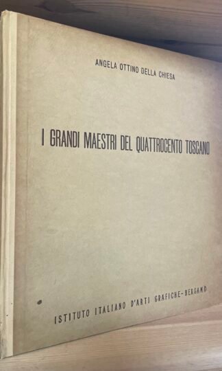 Angela Ottino Della Chiesa I Grandi maestri del Quattrocento toscano 1956
