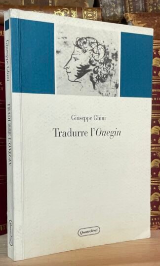 Giuseppe Ghini Tradurre l'Onegin QuattroVenti Ed. 2003