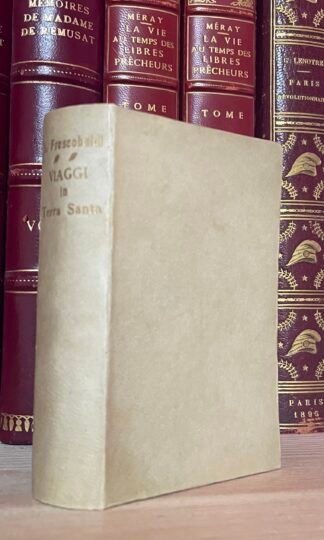 Viaggi in Terra Santa di Lionardo Frescobaldi e d'altri del secolo XIV 1862