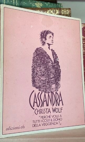 Christa Wolf Cassandra Edzioni e/o quarta edizione 1984