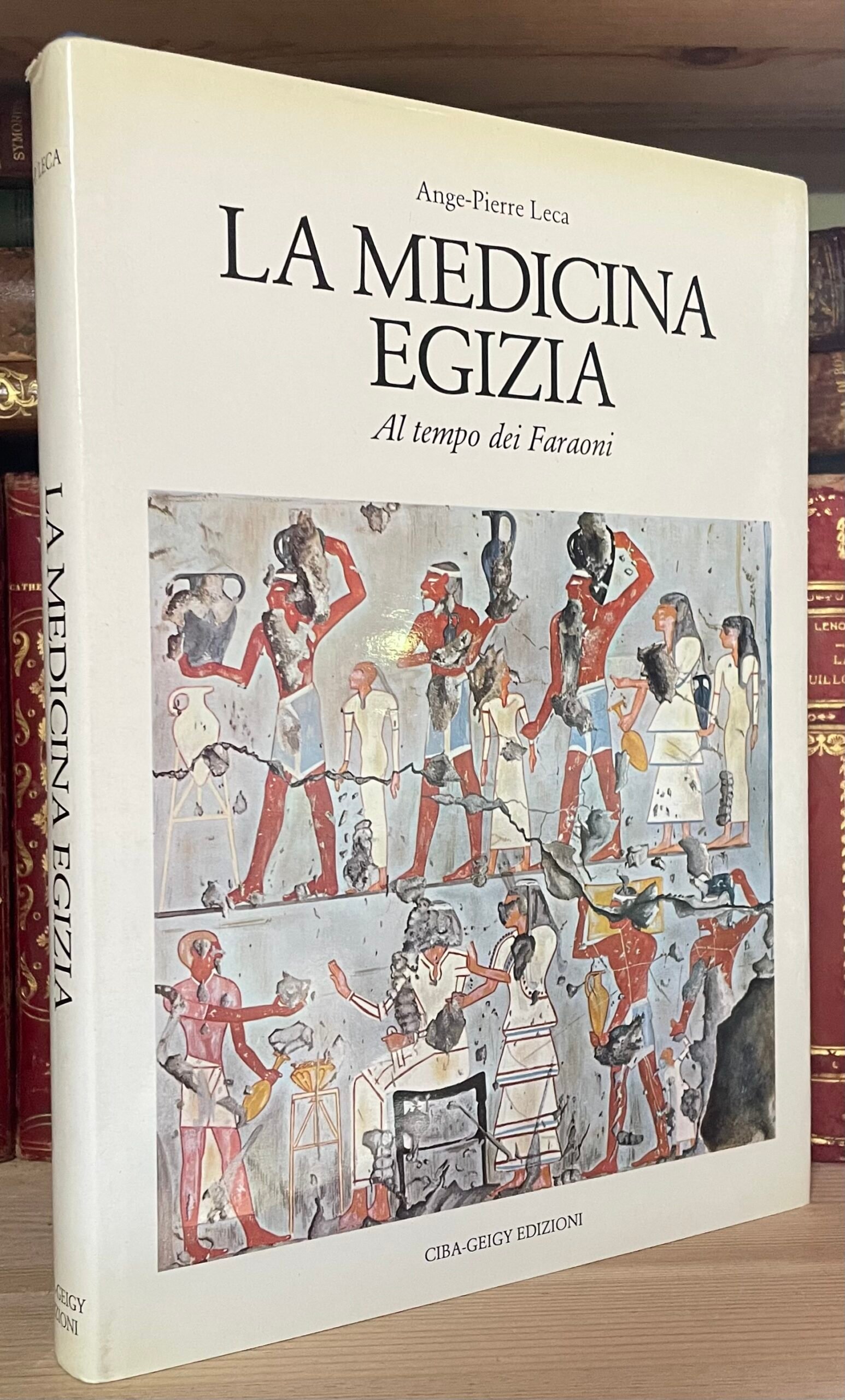 Leca La medicina egizia al tempo dei Faraoni Ciba-Geigy 1986